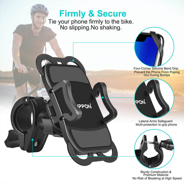 Firmly & Secure.Tie your phone firmaly to the bike No slipping No shaking. Four-corner silicone band grip prevent the phone from Poping our during bumps.Lateral arms safeguard multi-protection to grip phone.sturdy constrction & premium material no rish of breaking high speed